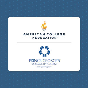American College of Education and Prince George's Community College Partnership