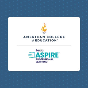 American College of Education and Lexia Learning's Aspire partnership