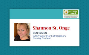 Shannon St. Onge, BSN to MSN, DAISY Award for Extraordinary Nursing Student