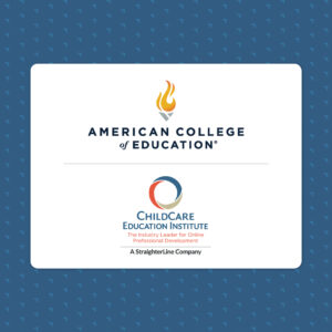 American College of Education partners with ChildCare Education Institute