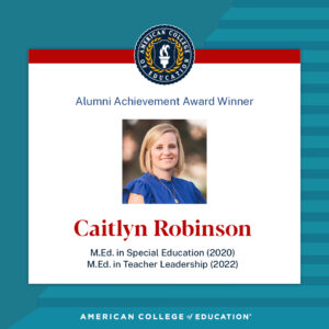 Caitlyn Robinson has been selected as the 2023 Alumni Achievement Award recipient.