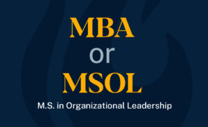 MBA or MS in Organizational Leadership