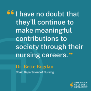 Quote from Bette Bogdan, ACE chair of nursing