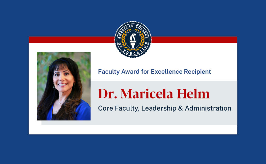 Faculty Award for Excellence Recipient Dr. Maricela Helm, Core Faculty, Leadership and Administration