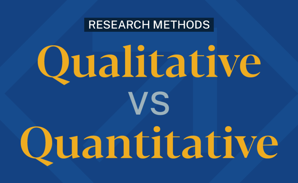 Graphic that says research methods: qualitative vs. quantitative