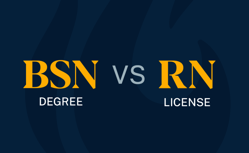 Graphic that says BSN degree versus RN license