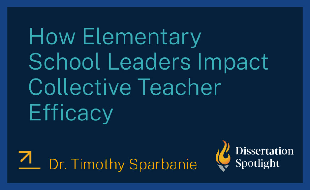 How elementary school leaders impact collective teacher efficacy