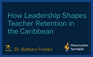 How Leadership Shapes Teacher Retention in the Caribbean