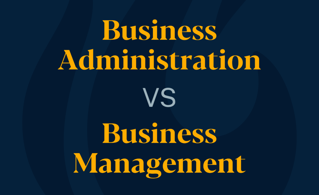 Business administration vs business management