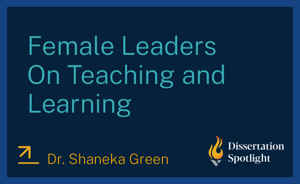 Dr. Shaneka Green's research on Female Leaders and Learning